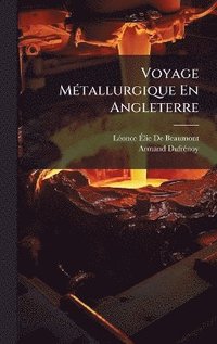 bokomslag Voyage MÃ(c)tallurgique En Angleterre