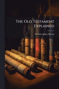 bokomslag Old Testament Explained