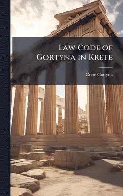 bokomslag Law Code of Gortyna in Krete