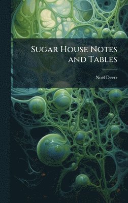 bokomslag Sugar House Notes and Tables
