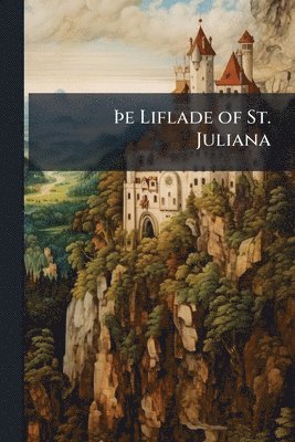 bokomslag Ã¿e Liflade of St. Juliana