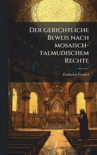 bokomslag gerichtliche Beweis nach mosaisch-talmudischem Rechte