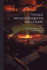bokomslag Voyage MÃ(c)tallurgique En Angleterre