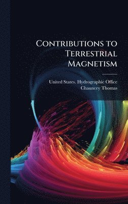 bokomslag Contributions to Terrestrial Magnetism
