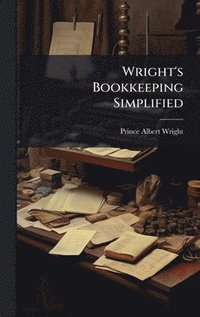 bokomslag Wright's Bookkeeping Simplified