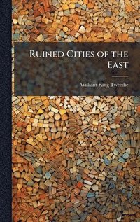 bokomslag Ruined Cities of the East