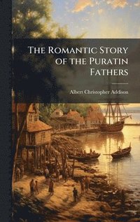 bokomslag Romantic Story of the Puratin Fathers
