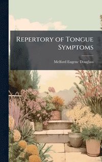 bokomslag Repertory of Tongue Symptoms