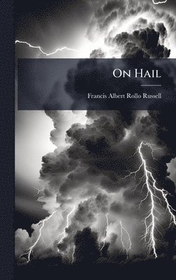 Francis Albert Rollo Russell - On Hail, Inbunden