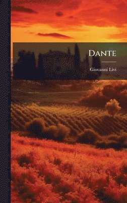 Giovanni Livi - Dante, Inbunden