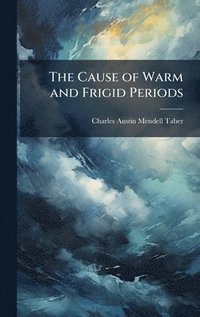 bokomslag Cause of Warm and Frigid Periods