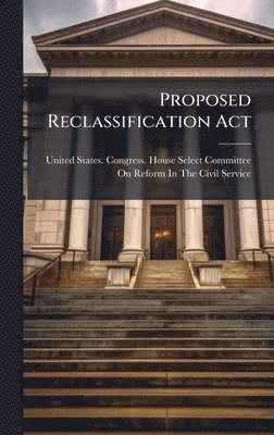 bokomslag Proposed Reclassification Act
