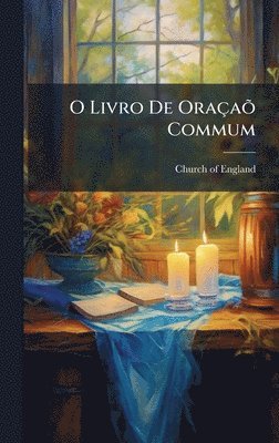 bokomslag O Livro De OraçaÃµ Commum