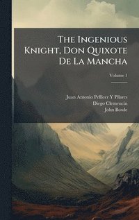 bokomslag The Ingenious Knight, Don Quixote De La Mancha