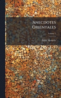 bokomslag Anecdotes Orientales