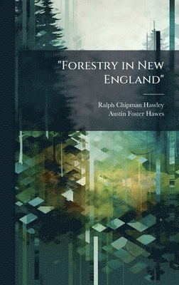 bokomslag "Forestry in New England"