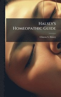 bokomslag Halsey's Homeopathic Guide