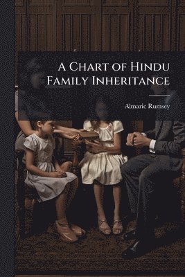 bokomslag Chart of Hindu Family Inheritance
