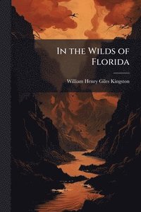 bokomslag In the Wilds of Florida