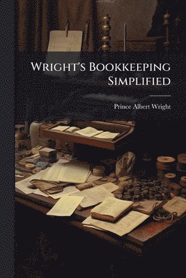 bokomslag Wright's Bookkeeping Simplified