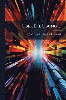 Ãber Die Ãbung ...