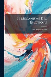 bokomslag Le MÃ(c)canisme Des Ã?motions