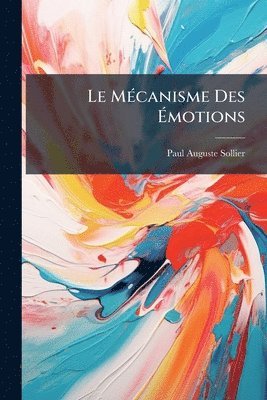 bokomslag Le MÃ(c)canisme Des Ã?motions
