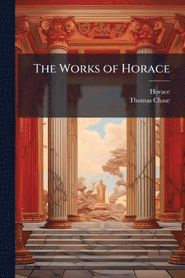 bokomslag The Works of Horace