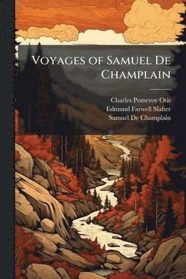 bokomslag Voyages of Samuel De Champlain