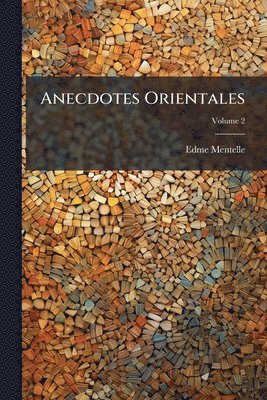 bokomslag Anecdotes Orientales