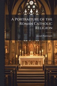 bokomslag Portraiture of the Roman Catholic Religion