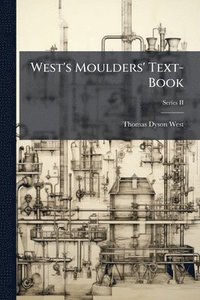 bokomslag West's Moulders' Text-Book