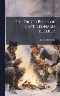 bokomslag The Order Book of Capt. Leonard Bleeker