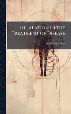 bokomslag Inhalation in the Treatment of Disease