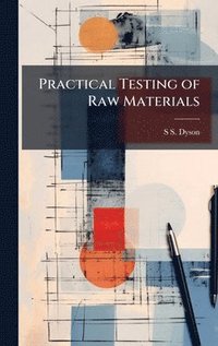 bokomslag Practical Testing of Raw Materials
