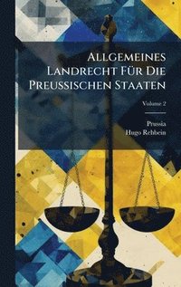 bokomslag Allgemeines Landrecht FÃ1/4r Die Preussischen Staaten