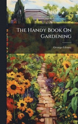 bokomslag Handy Book On Gardening
