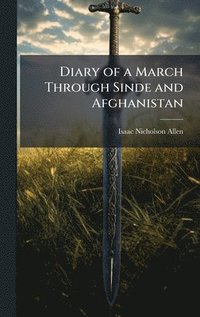 bokomslag Diary of a March Through Sinde and Afghanistan