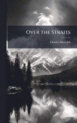 bokomslag Over the Straits