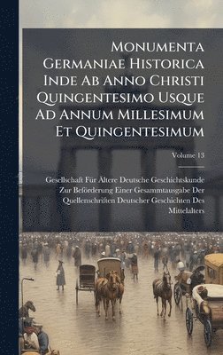 bokomslag Monumenta Germaniae Historica Inde Ab Anno Christi Quingentesimo Usque Ad Annum Millesimum Et Quingentesimum