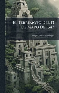 bokomslag Terremoto Del 13 De Mayo De 1647
