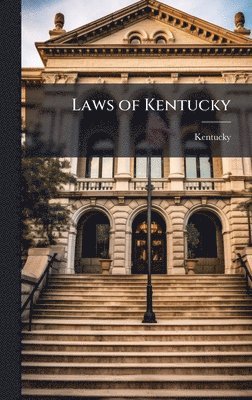 Kentucky - Laws of Kentucky, Inbunden