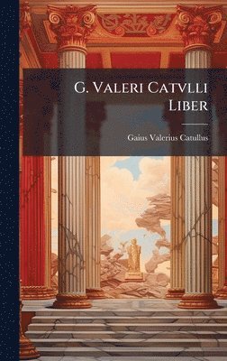 bokomslag G. Valeri Catvlli Liber