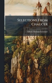 bokomslag Selections From Chaucer