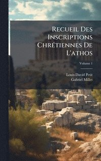 bokomslag Recueil Des Inscriptions ChrÃ(c)tiennes De L'athos