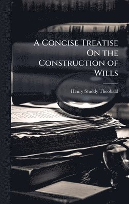 bokomslag Concise Treatise On the Construction of Wills