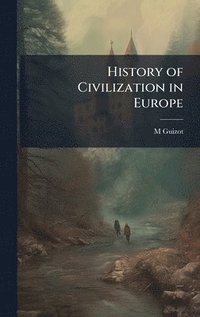 bokomslag History of Civilization in Europe