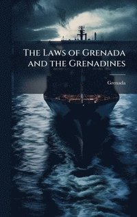 bokomslag The Laws of Grenada and the Grenadines