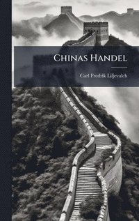 bokomslag Chinas Handel