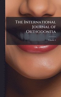 bokomslag The International Journal of Orthodontia
